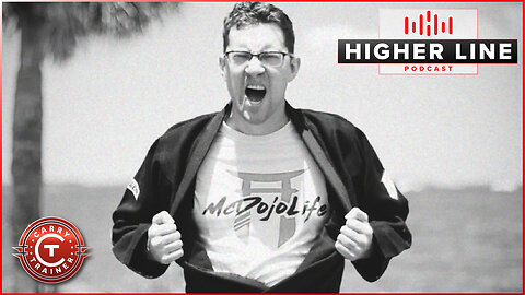 The McDojo Life | Higher Line Podcast #188