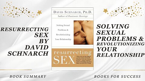 Resurrecting Sex: Solving Sexual Problems & Revolutionizing your Relationship by David Schnarch