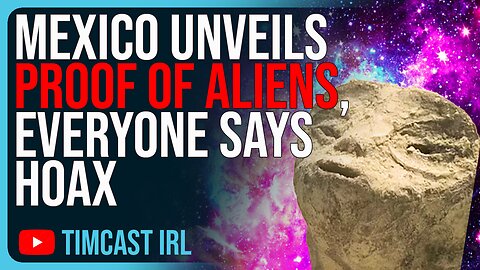 Mexico Unveils PROOF Of Aliens, Everyone Says HOAX