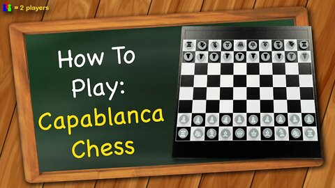 How to play Capablanca Chess