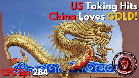 Council on Future Conflict Episode 284: US Taking Hits, China Loves GOLD