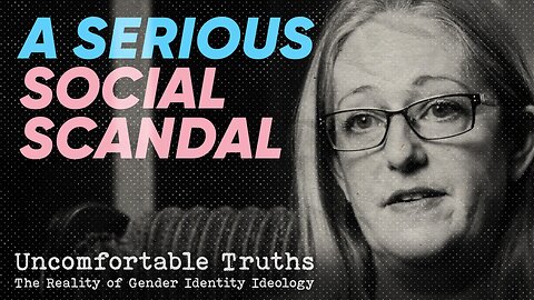 A Serious Social Scandal - Helen Joyce in Uncomfortable Truths Promo