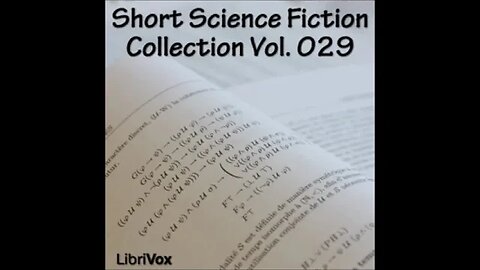 Short Science Fiction Collection 029 - FULL AUDIOBOOK