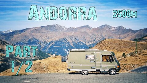 🇦🇩 Andorra, Altitude 2500m, Part 1/2 | ROAD TRIP EUROPE 2019