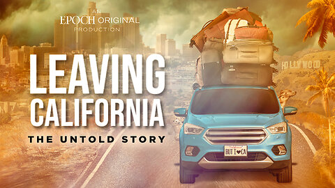 Leaving California: The Untold Story | Official Trailer | The Epoch Times