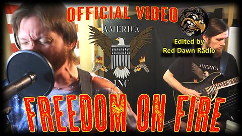 AMERICA INC - FREEDOM ON FIRE ( RED DAWN RADIO EDIT )