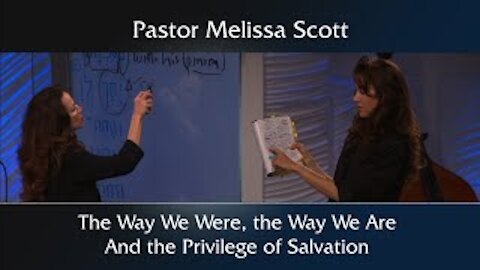 Ephesians 2:13 The Way We Were, the Way We Are and the Privilege of Salvation