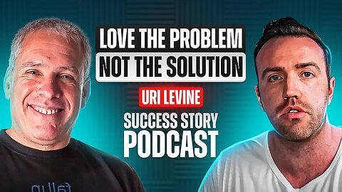 Uri Levine - Author, Entrepreneur, and Disruptor | Love The Problem, Not The Solution
