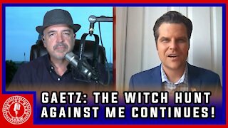 Matt Gaetz Comes on To Discuss Liberal Witchhunt, Jan 6, Election Fraud, COVID Mandates, and More