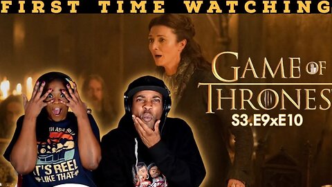 Game of Thrones (S3:E9xE10) | *First Time Watching* | TV Series Reaction | Asia and BJ