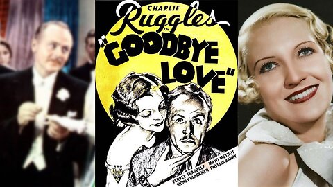 GOODBYE LOVE (1933) Charles Ruggles, Verree Teasdale & Sydney Blackmer | Comedy, Mystery | B&W