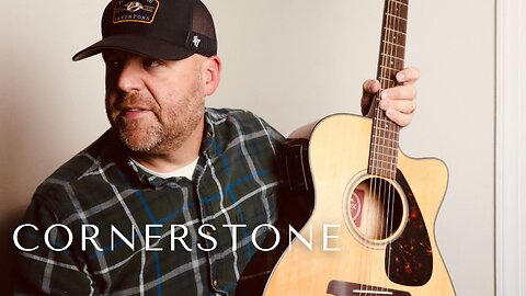 CORNERSTONE / / Derek Charles Johnson / / Acoustic Cover / / Music Video