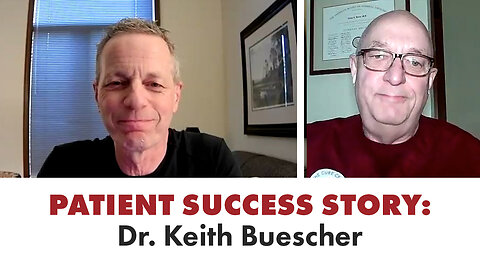 Patient Success Story | Dr. Keith Buescher
