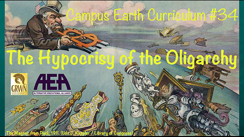Campus Earth Curriculum #34: The Hypocrisy of the Oligarchy