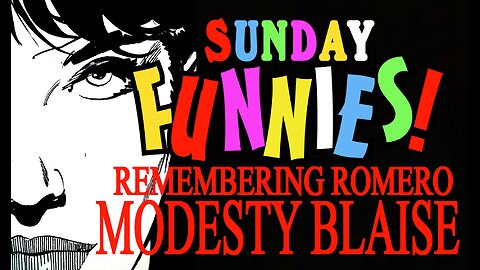 Sunday Funnies: REMEMBERING ROMERO: MODESTY BLAISE