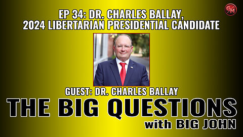 Dr. Charles Ballay, 2024 Libertarian Presidential Candidate