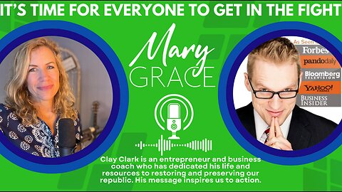 Mary Grace TV: Clay Clark Inspires Us All to Action