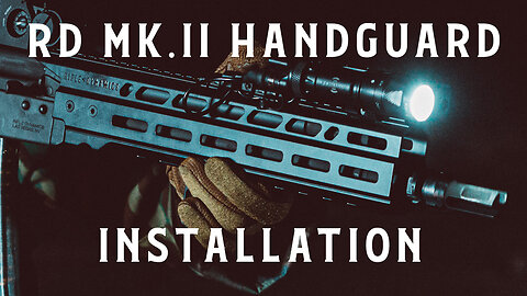 Rifle Dynamics MK.II Handguard Installation