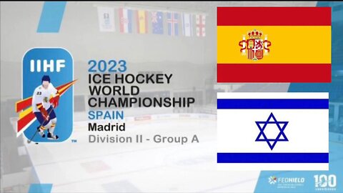 SPAIN vs ISRAEL | 2023 IIHF Men’s World Championship Spain Division IIA | Highlights
