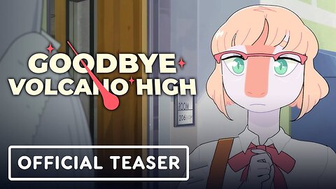 Goodbye Volcano High - Official Teaser Trailer
