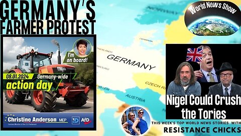 All Eyes on Germany's Farmer Protest! Nigel to Take on the Tories: World News 1/7/24