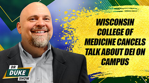 Wisconsin College of Medicine Cancels Talk About DEI On Campus