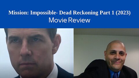 Mission: Impossible- Dead Reckoning Part 1 (2023) Movie Review