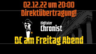 Aufzeichnung vom 02.12.22 Direktübertragung! DC am Freitag Abend