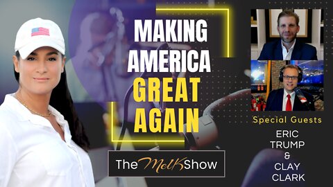 Mel K, Eric Trump & Clay Clark On Making America Great Again 10-14-22