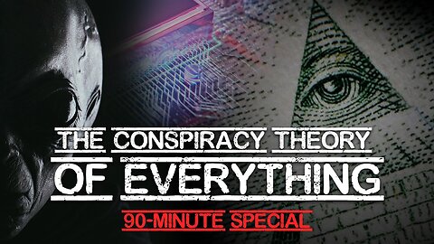 The Conspiracy Theory Of Everything