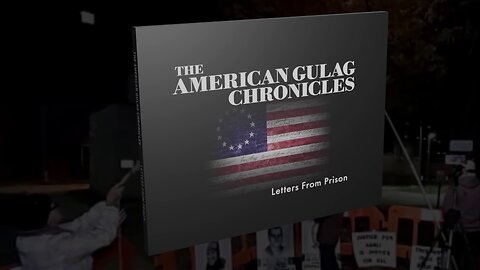 AmericanGulagChronicles.com support J6ers, $45 book!