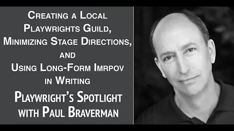Playwright's Spotlight with Paul Braverman