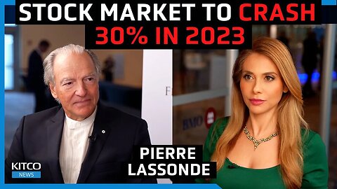 Pierre Lassonde expects 30% Stock Market Crash in 2023
