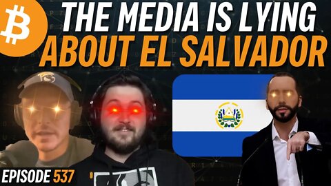 The Media Calls El Salvador's Bitcoin Law a Failure, is it? | EP 537