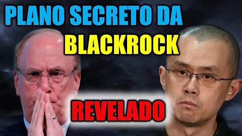 🔥EUFORIA NO BITCOIN & BlackRock Planejou A Queda Da Binance? ✨