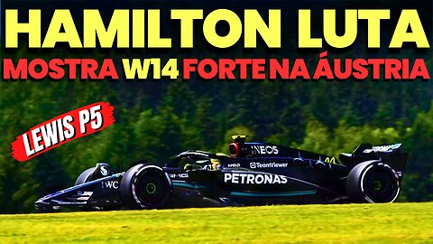 Hamilton luta e mostra Mercedes W14 melhor na Áustria | Verstappen é pole