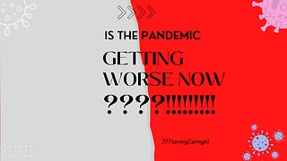 Is The Pandemic Getting Worse Now (12.28.2022)