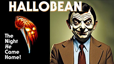 HalloBean [YTP] Mr Bean in John Carpenter's Halloween Ultimate Disaster Movie Edit