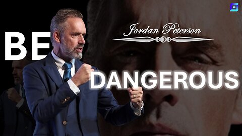 BE DANGEROUS | Best Motivational Speech Jordan Peterson Motivation