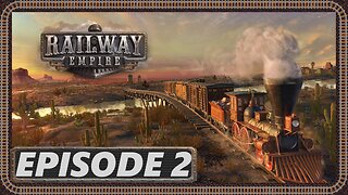 Railway Empire | Campaign | Episode 2