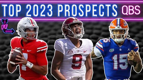 The Best QB Prospects For 2023 | The FF Football Show