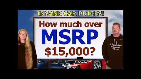 NEW CAR PRICES WAY OVER MSRP RIGHT NOW! CAR DEALERSHIPS ADD UP TO $10,000 DOLLARS! The Homework Guy