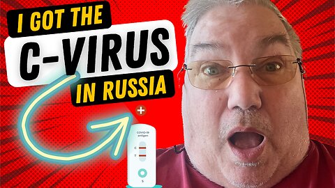 What happens when you catch the C-VIRUS in Russia?!?