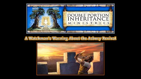 A Watchman's Warning About Asbury Revival (Part 1)