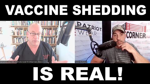"Vaccine Shedding Is Real & Should You Stay Away From The Vaccinated" Dr. 'Pierre Kory'
