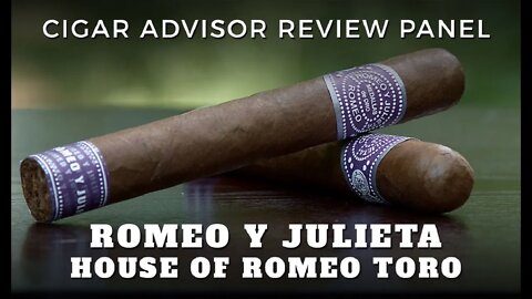 Romeo y Julieta House of Romeo Cigar Review - Cigar Advisor Magazine