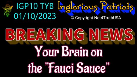 IGP10 TYB - This is your Brain on The Fauci Sauce"