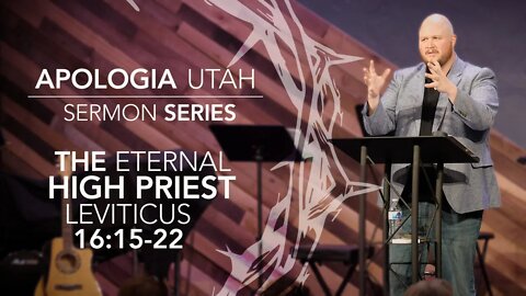 The Eternal High Priest | Sermon 11/14/2021