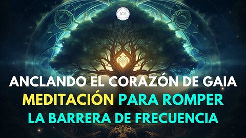 MEDITACIÓN Anclando el corazón de GAIA - Jessica y Gorka veintiochoalmas