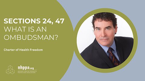 Charter of Health Freedom Sections 24 to 47 – What is an Ombudsman?